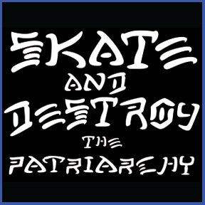 Skate &amp; Destroy the Patriarchy Tee